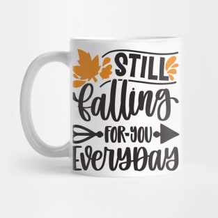 STILL FALLING EVERYDAY Mug